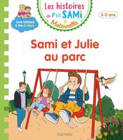 Les histoires de P'tit Sami Maternelle (3-5 ans) : Sami et Julie au parc, Sami et julie au parc