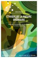 Éthique de la nature ordinaire, Recherches philosophiques dans les champs, les friches et les jardins