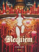 Requiem - Tome 10, Bain de sang