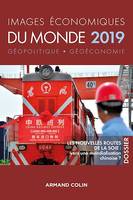 Images économiques du monde 2019, Les nouvelles routes de la soie : vers une mondialisation chinoise ?