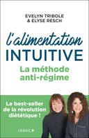 L'alimentation intuitive, La méthode anti-régime