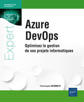 Azure DevOps - Optimisez la gestion de vos projets informatiques, Optimisez la gestion de vos projets informatiques