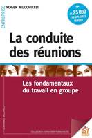 La conduite des réunions, Les fondamentaux du travail en groupe