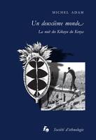 Un deuxième monde, La nuit des Kikuyu du Kenya