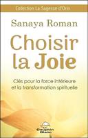 Collection La sagesse d'Orin, Choisir la joie, Clés pour la force intérieure et la transformation spirituelle