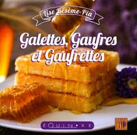 Galettes, gaufres et gaufrettes