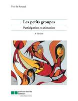 Les petits groupes, Participation et animation