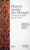 Histoire secr√®te des Mongols: Chronique mongole du XIII·µâ si√®cle, Chronique mongole du XIIIᵉ siècle