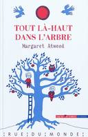 TOUT LA-HAUT DANS L'ARBRE