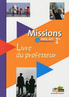 Missions Anglais 1ère 2011 Livre du professeur, Prof