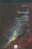 SURAMOUR : Ausias March, Ibn Zaydun, Ibn Arabi, Raymond Lulle, Ausiàs March, ibn Zaydûn, Ibn ʿArabî, Raymond Lulle