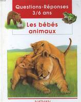 LES BEBES ANIMAUX  COLLECTION QUESTIONS-REPONSES 3/6 ANS