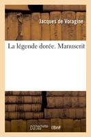 La légende dorée. Manuscrit