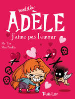 Mortelle Adèle, 4, Adèle / J'aime pas l'amour