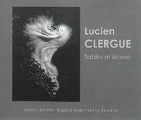 Lucien Clergue, Sables et marais