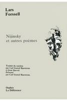 Nijinsky et autres poèmes, et autres textes