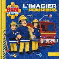 Sam le pompier - L'imagier des pompiers