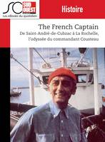 The French Captain, De Saint-André de Cubzac à La Rochelle, l'odyssée du commandant Cousteau