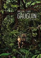 Gauguin - Loin de la route