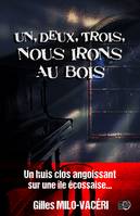 1, 2, 3, Nous irons au bois, Roman