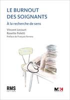 LE BURNOUT DES SOIGNANTS - A LA RECHERCHE DE SENS, À la recherche de sens