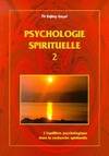 Psychologie spirituelle., 2, L'équilibre psychologique dans la recherche spirituelle, La psychologie spirituelle, L'équilibre psychologique dans la recherche spirituelle