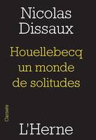 Houellebecq, un monde de solitudes