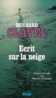 ECRIT SUR LA NEIGE. Propos recueillis par Maurice Chavardes.