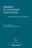 Femmes et violences conjugales, Versant sociétal, versant singulier