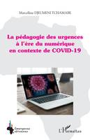 La pédagogie des urgences à l'ère du numérique en contexte de COVID-19