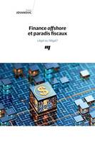 Finance offshore et paradis fiscaux, Légal ou illégal?