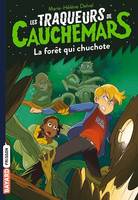 Les traqueurs de cauchemars, Tome 01, La forêt qui chuchote