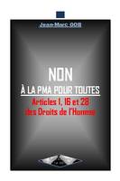 Non à la PMA pour toutes, Articles 1, 16 et 28 des droits de l'homme