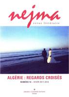 Nejma N°10 - Algérie : Regards Croisés
