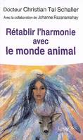 Rétablir l'harmonie avec le monde animal