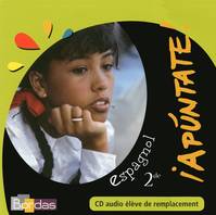 Apuntate 2de  CD audio élève de remplacement