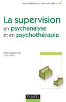 La supervision en psychanalyse et en psychothérapie, en psychanalyse et en psychothérapie