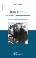 Jean Giono, de <em>Colline</em> à <em>Que ma joie demeure</em>