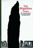 Les Mégalithes, Pierres de mémoire