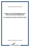 Communautés périphériques et espaces publics émergents, Les médias dans les îles de lOcéan Indien