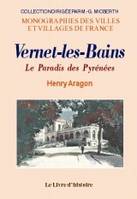 Vernet-les-Bains - le paradis des Pyrénées, le paradis des Pyrénées