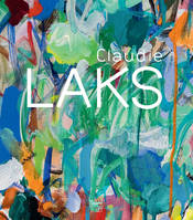 Claudie Laks, le vouloir ivre de la couleur