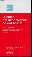 LE GUIDE DES NEGOCIATIONS COMMERCIALES - loi du 2 aout 2005 - relations fournisseurs - distributeurs - Bonnes et mauvaises pratiques - SAnctions., loi du 2 août 2005, relations fournisseurs, distributeurs, bonnes et mauvaises pratiques, sanctions