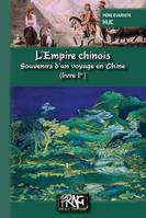 L'Empire chinois (livre Ier), Souvenirs d'un voyage en Chine