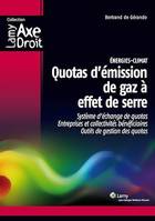 Quotas d'émission de gaz à effet de serre, Système d'échange de quotas - Entreprises et collectivités bénéficiaires - Outils de gestion des quotas