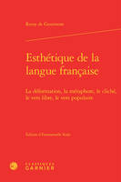 Esthétique de la langue française, La déformation, la métaphore, le cliché, le vers libre, le vers populaire