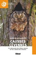 Guide du naturaliste Causses Cévennes (2e ed), À la découverte des milieux naturels du Parc national des Cévennes