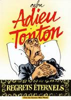 Adieu Tonton - Regrets éternels, Regrets éternels