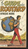 Le guide du Routard : Afrique Noire