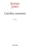 Caroline assassine